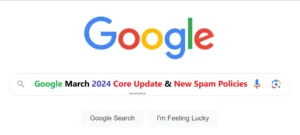 Google March 2024 Core Update & New Spam Policies
