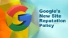 Google’s Updated Site Reputation Abuse Policy