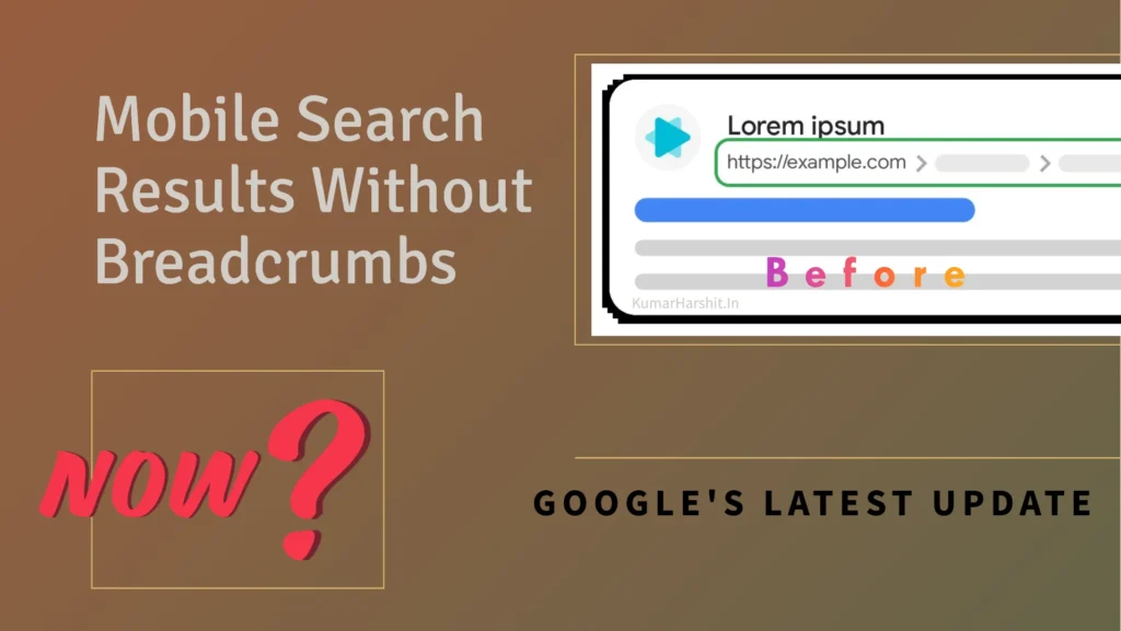 gle Remove Breadcrumbs for Mobile Search Results