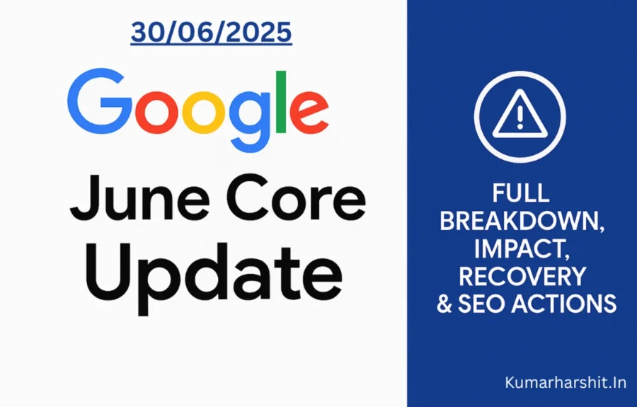 Google 30th June 2025 Update