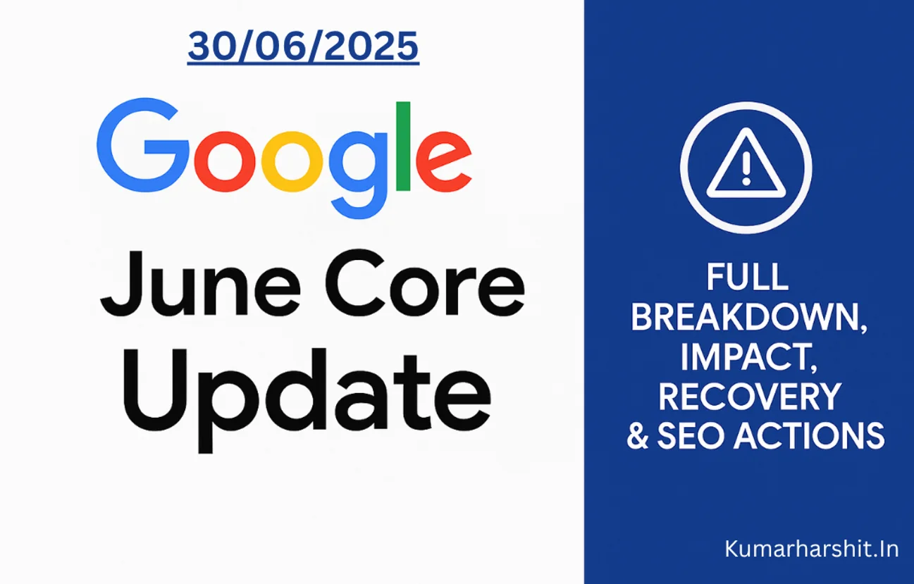 Google June Core Update: Full Breakdown, Impact, Recovery &